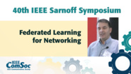 Federated Learning for Networking - Anwar Walid - IEEE Sarnoff Symposium, 2019