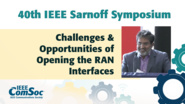 Challenges & Opportunities of Opening the RAN Interfaces - Haseeb Akhtar - IEEE Sarnoff Symposium, 2019
