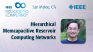Hierarchical Memcapacitive Reservoir Computing Networks - Dat Tran - ICRC San Mateo, 2019