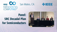 Panel: SRC Decadal Plan for Semiconductors - ICRC San Mateo, 2019