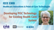 Developing POC Technology for Existing Health Care System - Sally McFall - IEEE EMBS at NIH, 2019