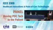 Panel: Moving POC Technologies to the Patient - IEEE EMBS at NIH, 2019