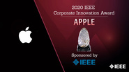 2020 IEEE Honors: IEEE Corporate Innovation Award- Apple