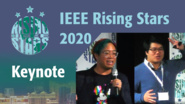 Jonathan Chew & Leo Szeto Keynote -  IEEE Rising Stars 2020
