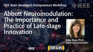 IEEE Brain: Abbott Neuromodulation - The Importance and Practice of Late-stage Innovation