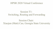 Switching, Routing & Forwarding: Technical Session 1 - HPSR 2020 Virtual Conference