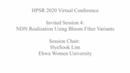 NDN Realization Using Bloom Filter Variants: Invited Speakers - HPSR 2020 Virtual Conference