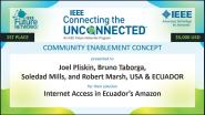 Internet Access in Ecuador’s Amazon -- 2021 IEEE Connecting the Unconnected Challenge