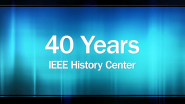 40 Years of the IEEE History Center