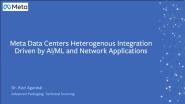 Data Centers At Meta: Heterogeneous Integration Driven By AI/ML And Network Applications