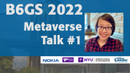 Metaverse Talk #1 - Emily Chung - 2022 B6GS