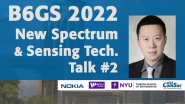 New Spectrum & Sensing Technologies Talk #2 - Hua Wang- 2022 B6GS