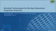 Bonding Technology for the Next Generation Integration Schemes