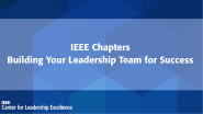 IEEE Chapters: Building Your Leadership Team for Success