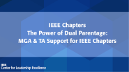 IEEE Chapters: The Power of Dual Parentage: MGA & TA Support for IEEE Chapters