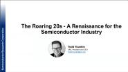 The Roaring 20s: A Renaissance for the Semiconductor Industry