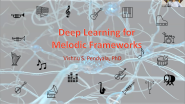 ICADS '22 Talk: Deep Learning for Melodic Frameworks
