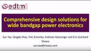 Comprehensive Design Solutions for Wide Bandgap Power Electronics
