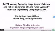 Technology Sessions:FeFET Memory Featuring Large Memory Window and Robut Endurance of Long Pulse Cycling by Interface Engineering Using High-k AION