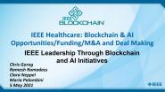 2021 IEEE Healthcare: Blockchain & AI - Financing: IEEE Leadership Through Blockchain and AI Initiatives