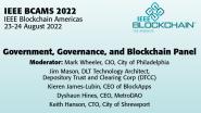 IEEE BCAMS 2022: Government, Governance, and Blockchain Panel