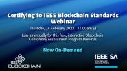 Certifying to IEEE Blockchain Standards Webinar