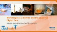 IEEE Digital Reality: Knowledge-as-a-Service and the Cognitive Digital Twin