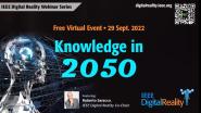 IEEE Digital Reality: Knowledge in 2050