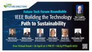 IEEE Future Tech Forum: IEEE Building the Technology Path to Sustainability