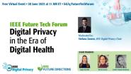 IEEE Future Tech Forum: Digital Privacy Expectations in the Era of Digital Health Roundtable