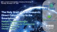 2022 IEEE LEO SatS Workshop: The Holy Grail of LEO Research: Direct Connectivity to the Smartphone - Halim Yan?kömero?lu