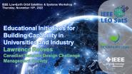 2022 IEEE LEO SatS Workshop: Educational Initiatives for Building Capability in Universities and Industry - Lawrence Reeves