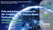 2022 IEEE LEO SatS Workshop: Free and Accessible Space for All: Creating Open Source Space Technologies - Alfredos Damkalis
