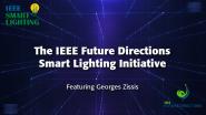 IEEE Smart Lighting: The IEEE Future Directions Smart Lighting Initiative