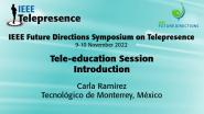 2022 IEEE Telepresence Symposium: Tele-education Session Introduction - Carla Ramírez