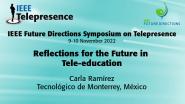 2022 IEEE Telepresence Symposium: Reflections for the Future in Tele-education - Carla Ramírez