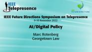 2022 IEEE Telepresence Symposium: AI/Digital Policy - Marc Rotenberg