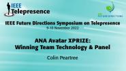 2022 IEEE Telepresence Symposium: ANA Avatar XPRIZE: Winning Team Technology & Panel - Colin Peartree