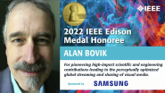 2022 IEEE VIC SUMMIT: IEEE Edison Medal - Alan C. Bovik