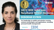 2022 IEEE VIC SUMMIT: IEEE John von Neumann Medal - Deborah Estrin