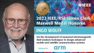 2022 IEEE VIC SUMMIT: IEEE/RSE James Clerk Maxwell Medal - Ingo Wolff