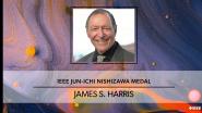 2023 IEEE Jun-ichi Nishizawa Medal: James S. Harris