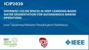 DIFFERENT COLOR SPACES IN DEEP LEARNING-BASED WATER SEGMENTATION FOR AUTONOMOUS MARINE OPERATIONS