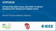 EXTRACTING DEEP LOCAL FEATURES TO DETECT MANIPULATED IMAGES OF HUMAN FACES