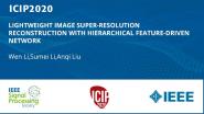 LIGHTWEIGHT IMAGE SUPER-RESOLUTION RECONSTRUCTION WITH HIERARCHICAL FEATURE-DRIVEN NETWORK