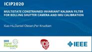 MULTISTATE CONSTRAINED INVARIANT KALMAN FILTER FOR ROLLING SHUTTER CAMERA AND IMU CALIBRATION