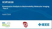 Quantitative Analysis in Multimodality Molecular Imaging - Part 3