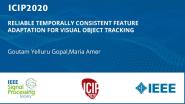 RELIABLE TEMPORALLY CONSISTENT FEATURE ADAPTATION FOR VISUAL OBJECT TRACKING