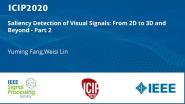 Saliency Detection of Visual Signals: From 2D to 3D and Beyond - Part 2