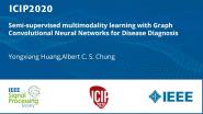Semi-supervised multimodality learning with Graph Convolutional Neural Networks for Disease Diagnosis